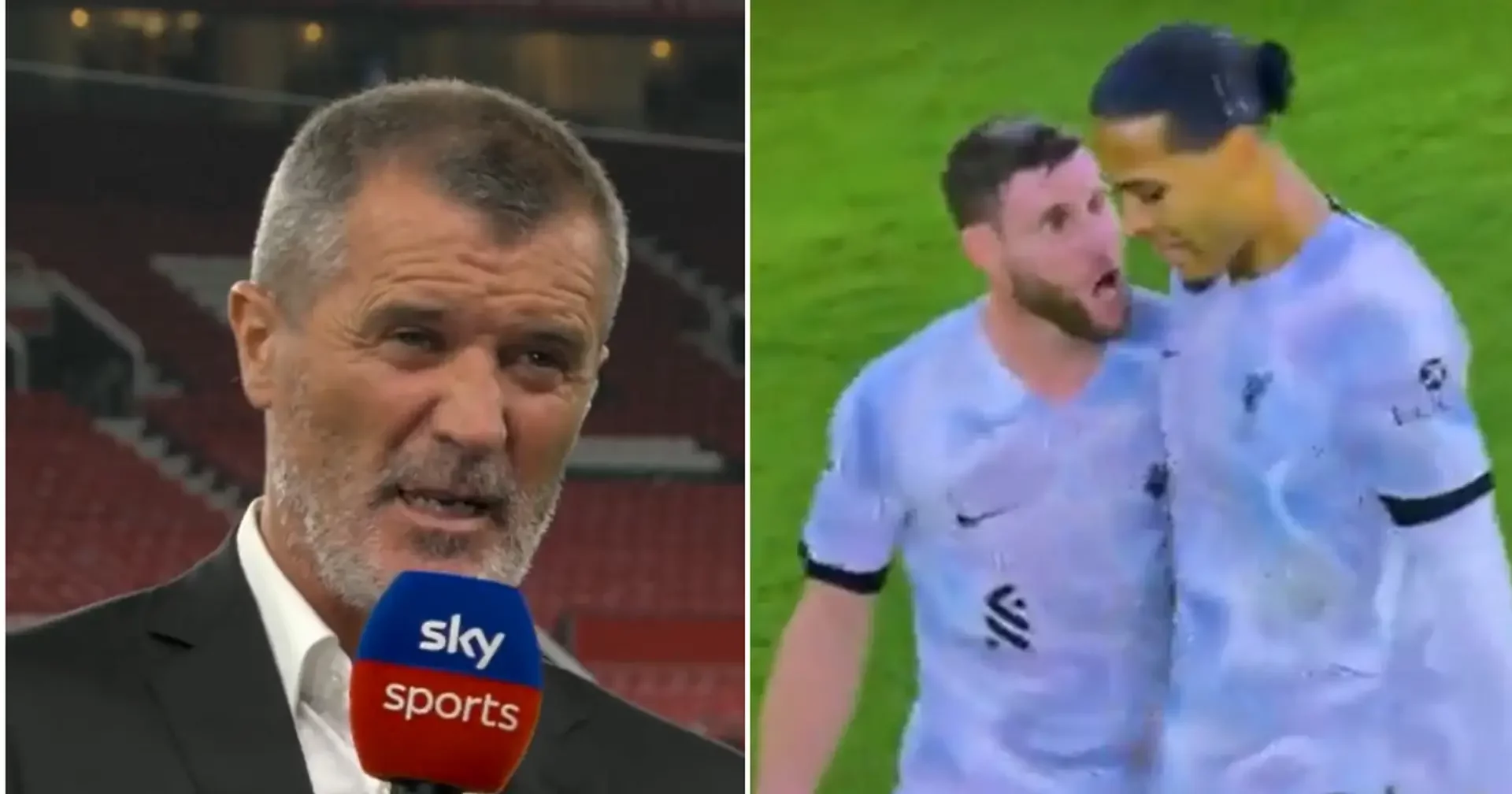 Вирджил ван Дейк, Клубы, Рой Кин, Ливерпуль, Манчестер Юнайтед