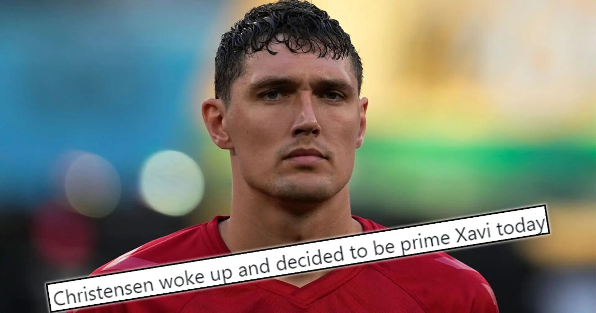 ЧМ-2022, Клубы, Сборная Дании по футболу, Барселона, Андреас Кристенсен