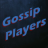 Gossip Players