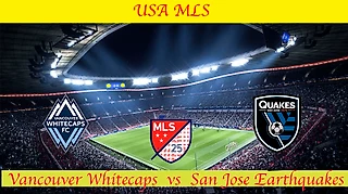 MLS. Vancouver Whitecaps - San Jose Earthquakes