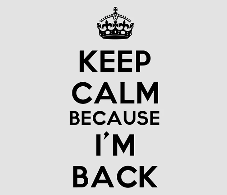 Трепещите! Я вернулся!