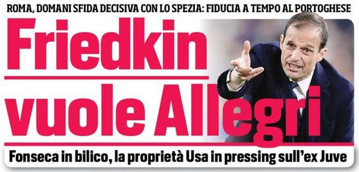 Фридкин хочет Аллегри. Заголовки Gazzetta, TuttoSport и Corriere за 22 января