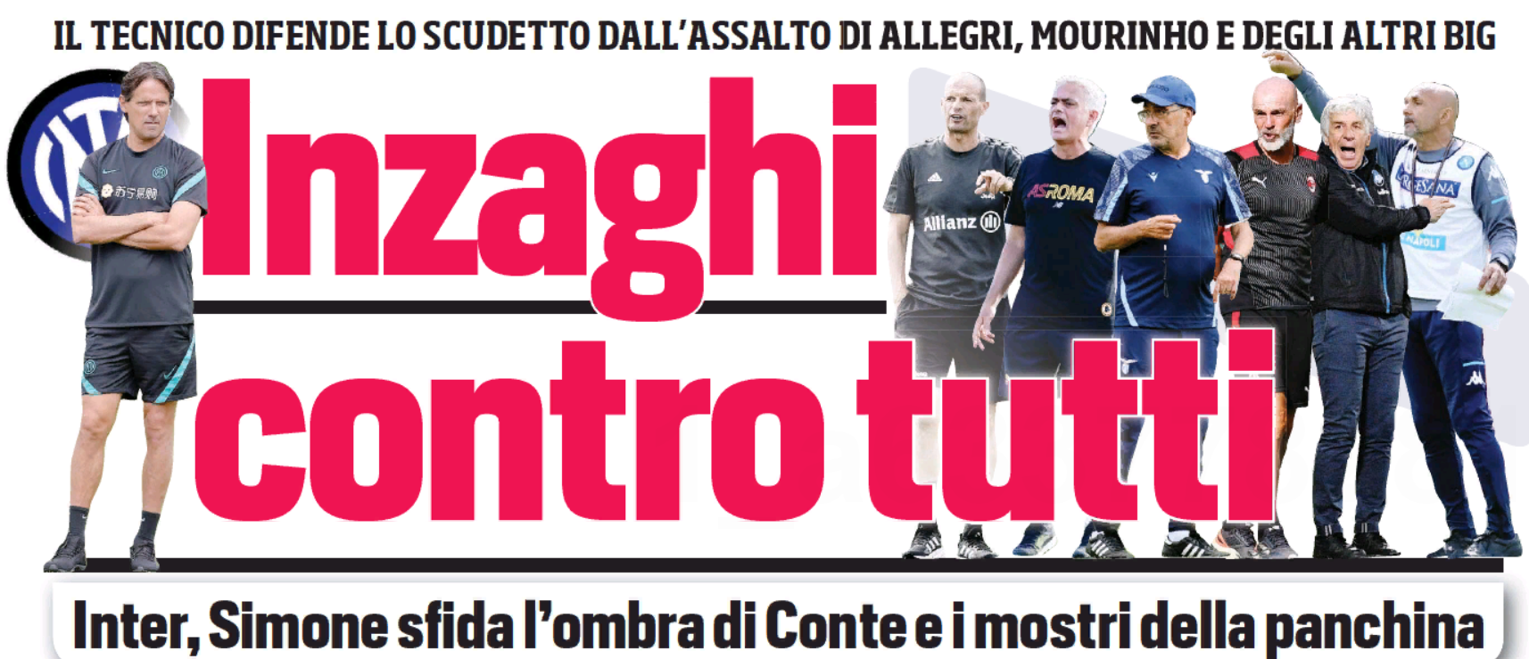 Индзаги против всех. Заголовки Gazzetta, TuttoSport и Corriere за 20 июля