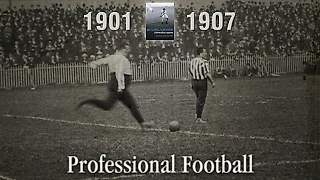 Эдвардианский спорт. Профессиональный футбол (11 ретрообзоров матчей 1901-1907)