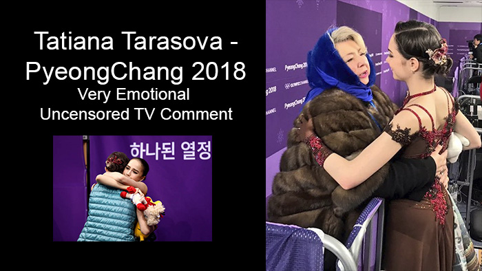 Tatiana Tarasova - PyeongChang 2018 Very Emotional Uncensored TV Comment