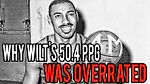 Why Wilt Chamberlain's 50.4 PPG Season Is Overrated