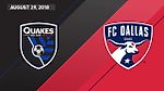 HIGHLIGHTS: San Jose Earthquakes vs. FC Dallas | August 29, 2018