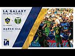 HIGHLIGHTS: LA Galaxy vs. Portland Timbers | March 12, 2017