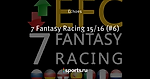 7 Fantasy Racing 15/16 (#6)