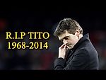 TITO Vilanova - R.I.P ● The Eternal Genius ● 1968 -2014