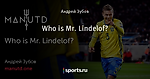 Who is Mr. Lindelof?