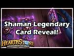 [Hearthstone] Shaman Legendary Card Reveal!