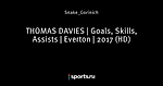 THOMAS DAVIES | Goals, Skills, Assists | Everton | 2017 (HD)