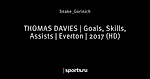 THOMAS DAVIES | Goals, Skills, Assists | Everton | 2017 (HD)