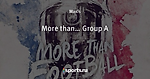 More than… Group A