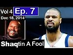 Shaqtin A Fool - Episode 7, vol 4 | December 18, 2014