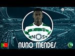 Nuno Mendes | "27" | ft. FEDUK | Sporting CP ᴴᴰ
