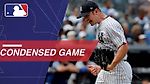 Condensed Game: NYM@NYY - 7/21/18