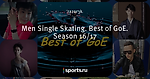 Men Single Skating. Best of GoE. Season 16/17