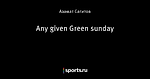 Any given Green sunday