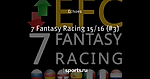 7 Fantasy Racing 15/16 (#3)