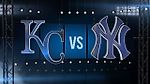 Recap: KC 3, NYY 6