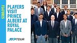Top ATP Tour Players Visit Prince Albert in Royal Palace