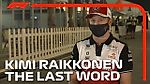 Kimi Raikkonen: The Last Word | A Farewell F1 Interview
