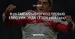 Н2Н FANTASY+ПРОГНОЗ ПРЕВЬЮ ЕВРО УИК-ЭНДА СЕЗОН 2016/2017