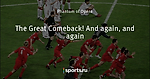 The Great Comeback! And again, and again