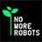 No More Robots