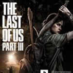 The Last of Us 3 - записи в блогах об игре