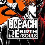 BLEACH: Rebirth of Souls