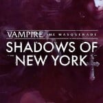 Vampire: The Masquerade – Shadows of New York - новости