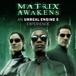 The Matrix Awakens - новости