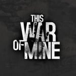 This War of Mine - новости
