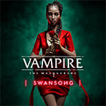 Vampire: The Masquerade – Swansong - новости