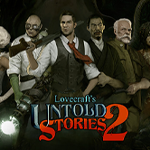 Lovecraft’s Untold Stories 2 - новости