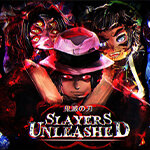 Slayers Unleashed