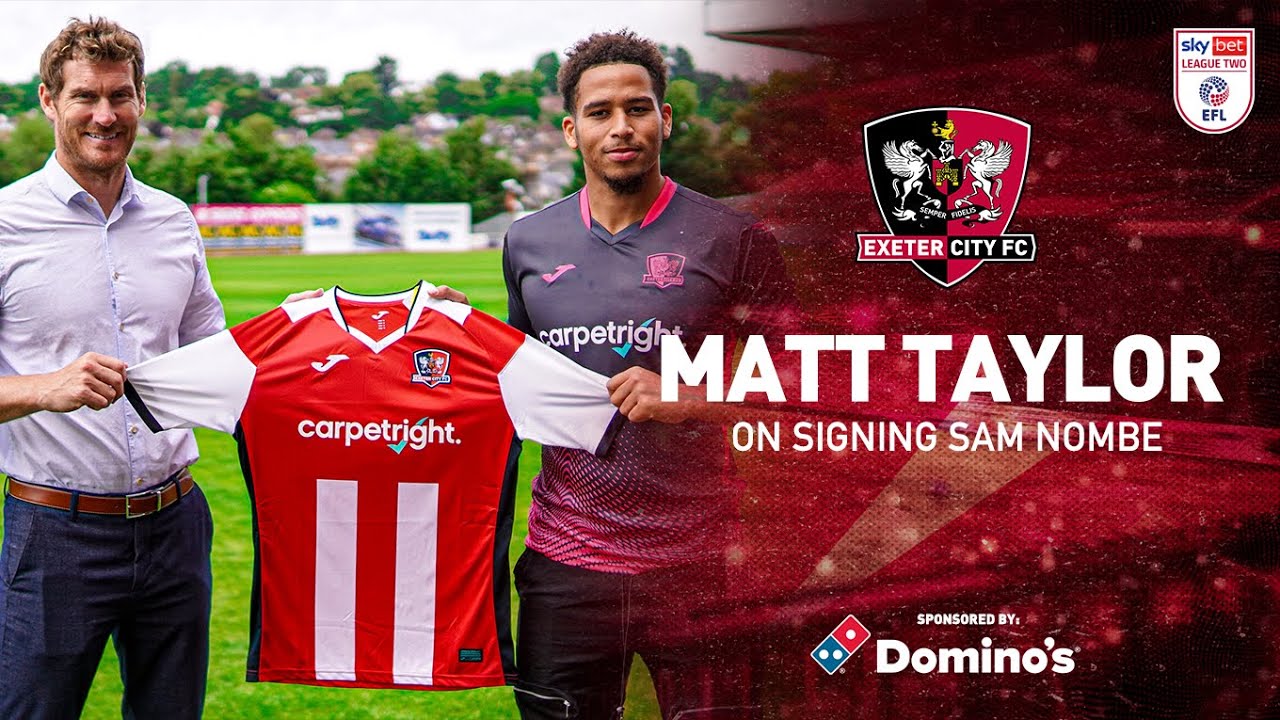 💬 Matt Taylor on signing Sam Nombe | Exeter City Football Club